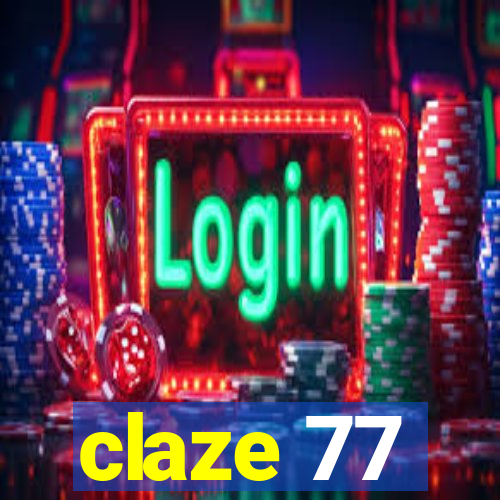 claze 77